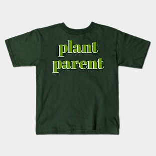 Plant Parent 3b Kids T-Shirt